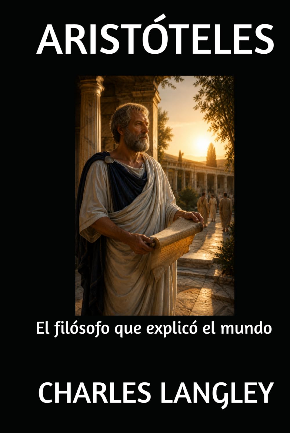 ARISTÓTELES: El filósofo que explicó el mundo