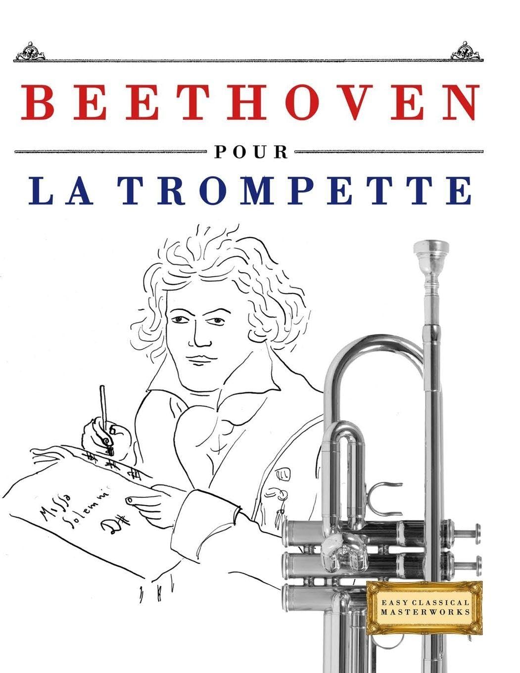 Beethoven pour la Trompette: 10 pièces faciles pour la Trompette débutant livre