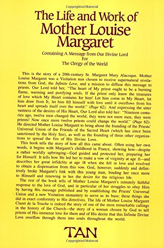 The Life & Work of Mother Louise Margaret Claret: Containing a Message from Our Divine Lord for the Clergy of the World