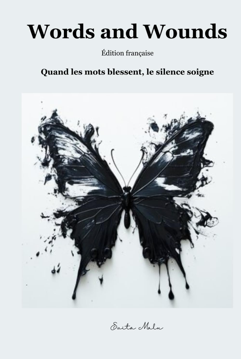 Words and Wounds: Quand les mots blessent, le silence soigne