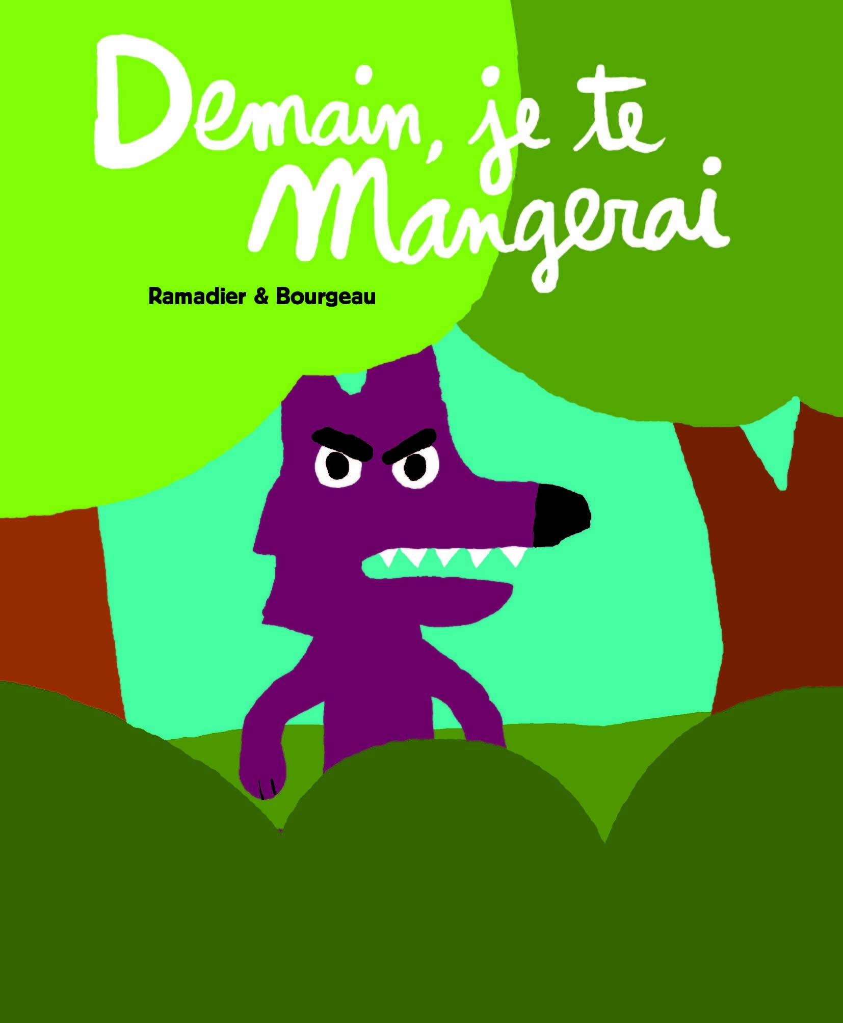 Demain, je te mangerai