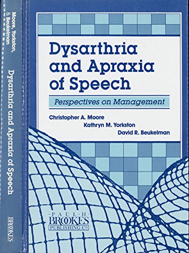 Dysarthria and Apraxia of Speech: Perspectives on Management