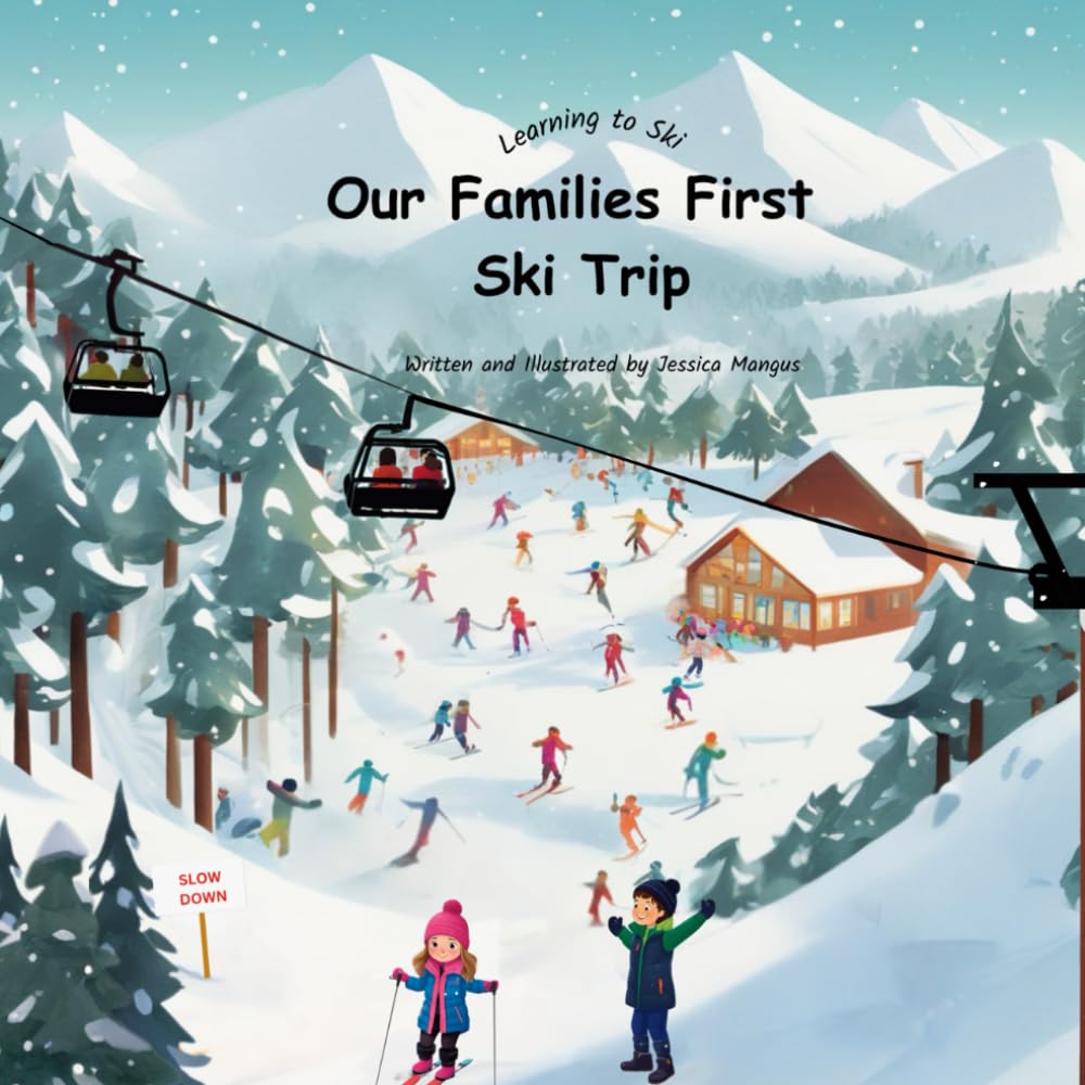 Our Families First Ski Trip: Learning to Ski