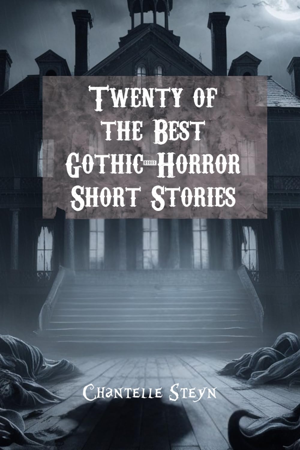 Twenty of The Best Gothic-Horror Short Stories