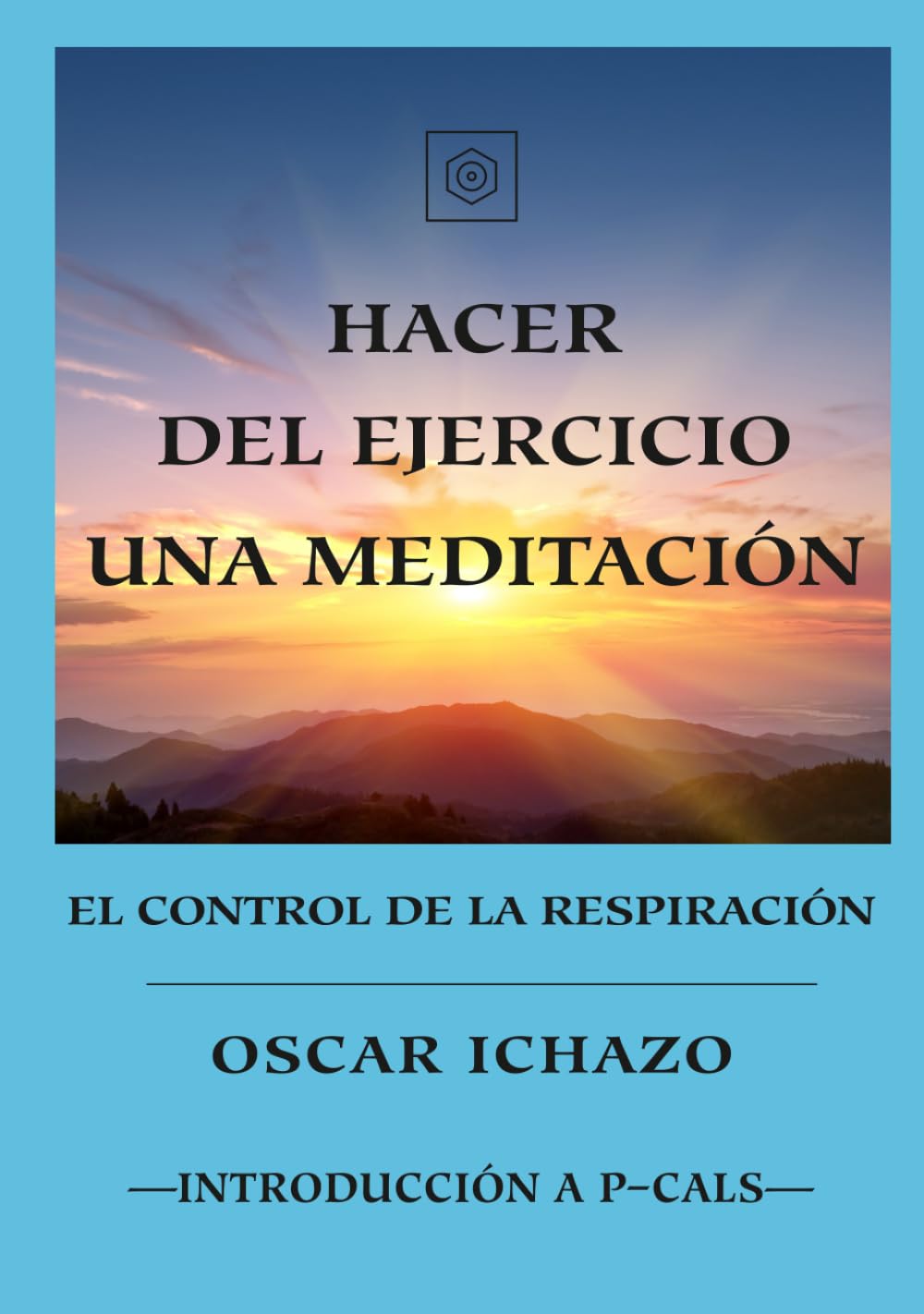 Hacer del ejercicio una meditación: El control de la respiración