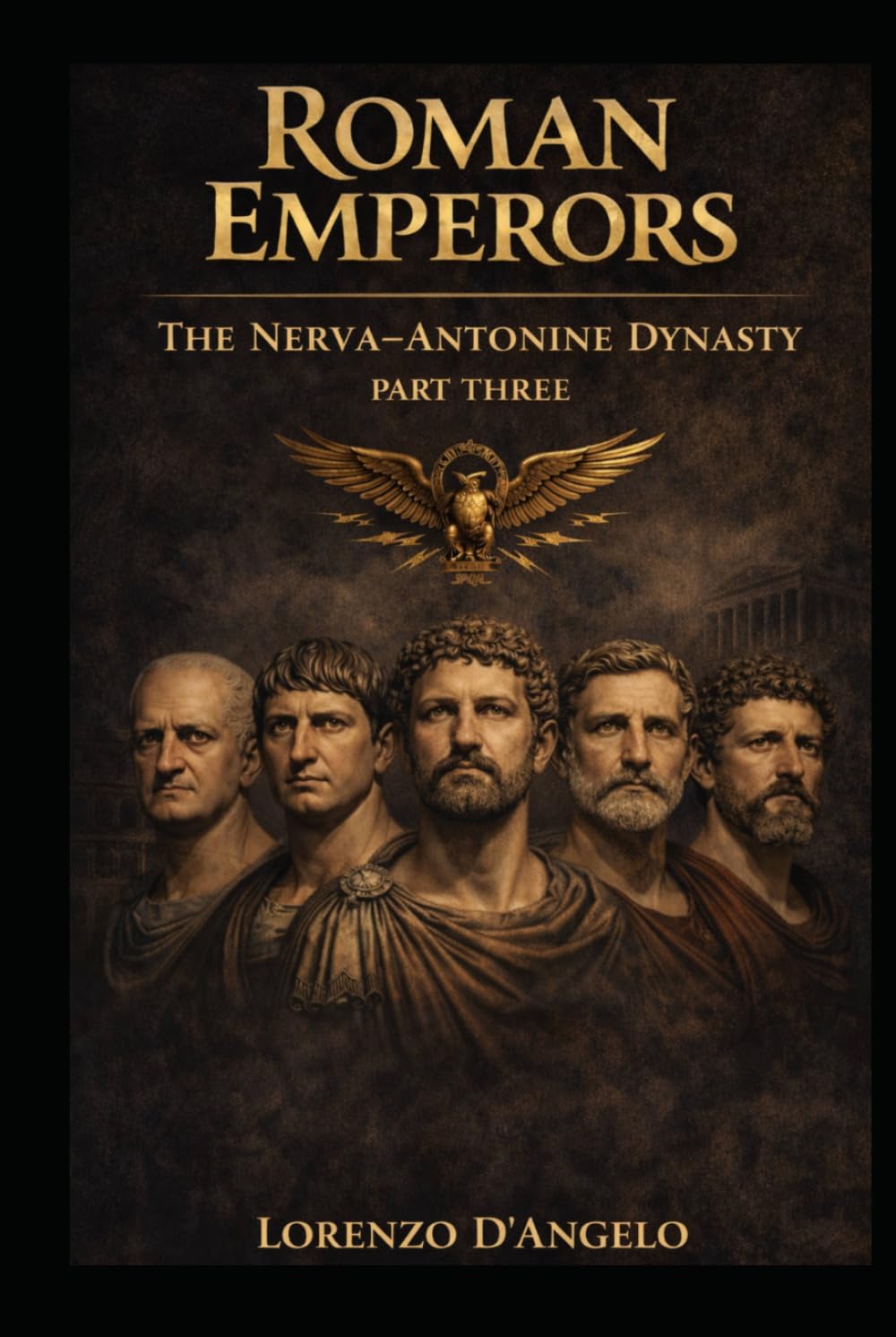 Roman Еmperors: THE NERVA–ANTONINE DYNASTY (Ancient Rome)