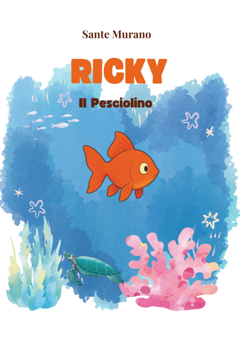 Ricky il pesciolino: Un’avventura nel mare per piccoli esploratori