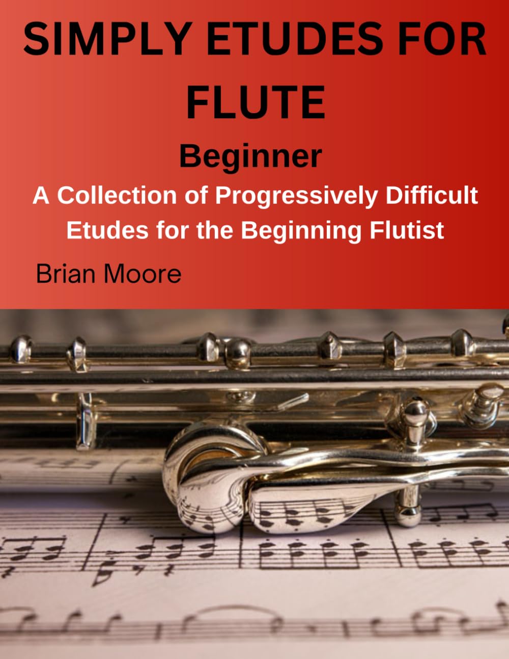 Simply Etudes for Flute: A Collection of Etudes for the Beginning Flutist (SIMPLY FOR FLUTE)