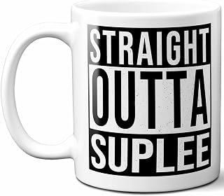 Suplee Last Name Gift. Personalized, Custom Straight Outta Surname Sign Coffee Mug. 11 Ounces., White