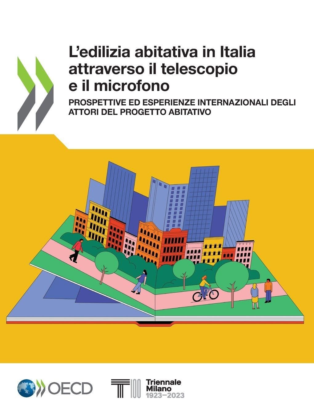 L'edilizia abitativa in Italia attraverso il telescopio e il microfono