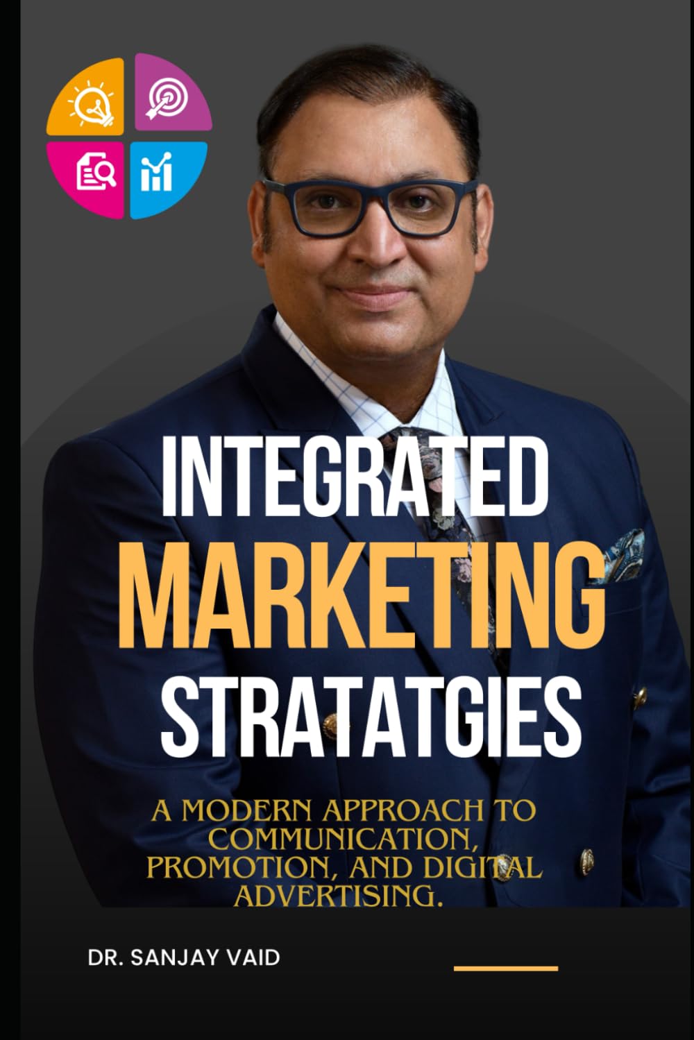 INTEGRATED MARKETING STRATEGIES: A MODERN APPROACH TO COMMUNICATION, PROMOTION, AND DIGITAL ADVERTISING