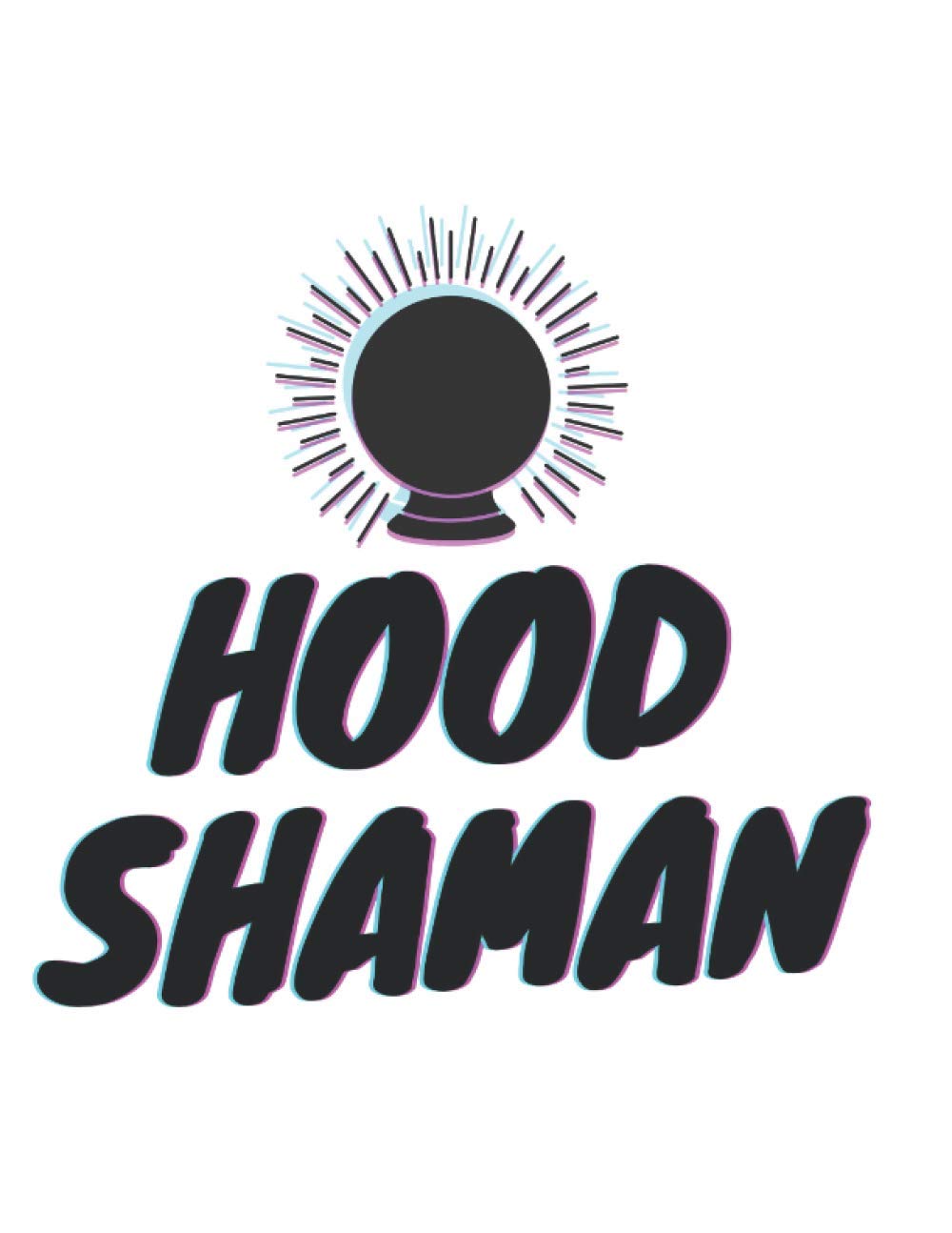 Hood Shaman: lined journal