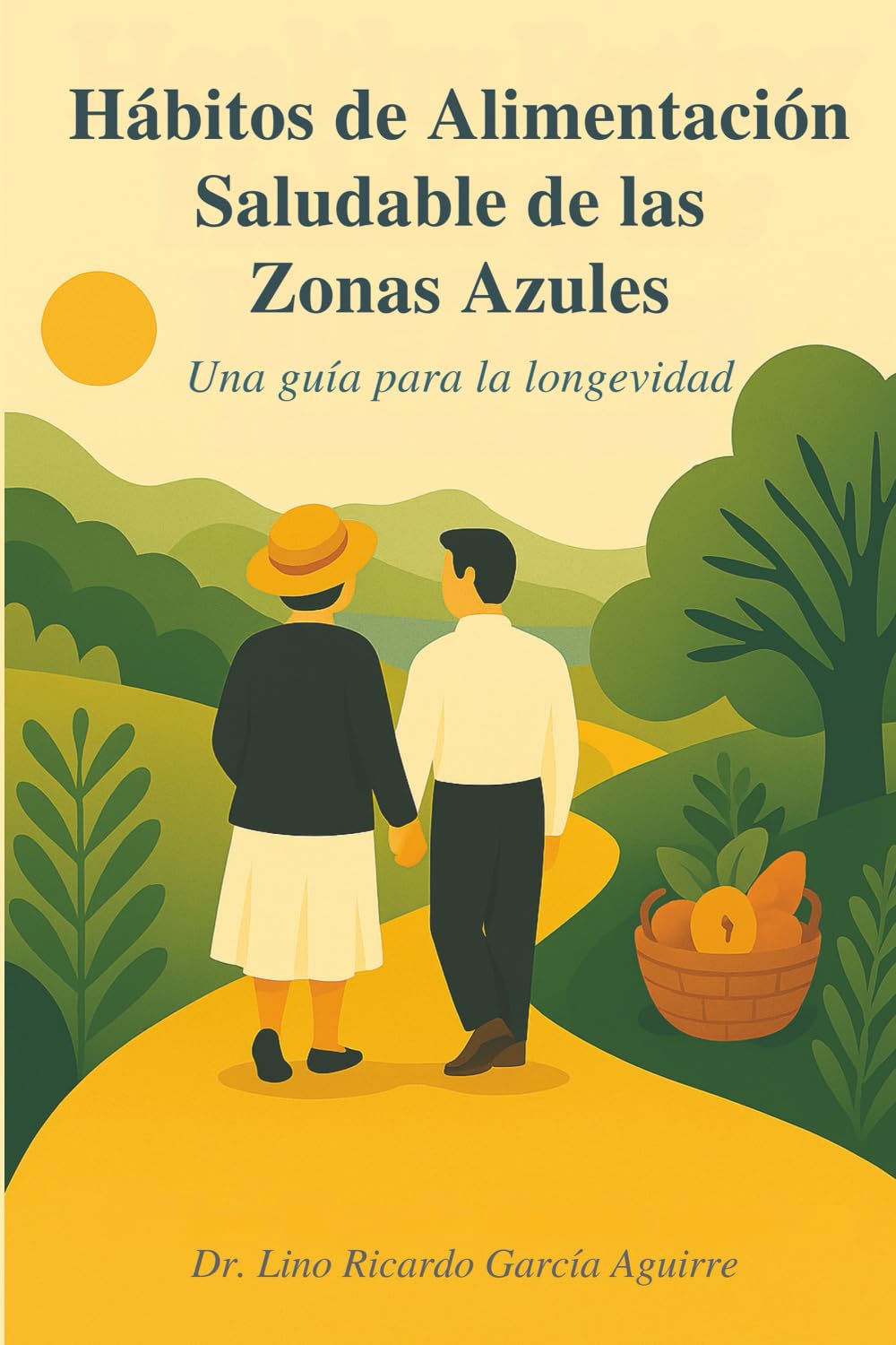 Hábitos de Alimentación Saludable de las Zonas Azules: Una guía para la longevidad (Spanish Edition)