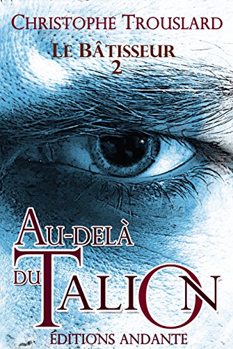 AU-DELÀ DU TALION (LE BÂTISSEUR t. 2) PDF Ebook En Ligne