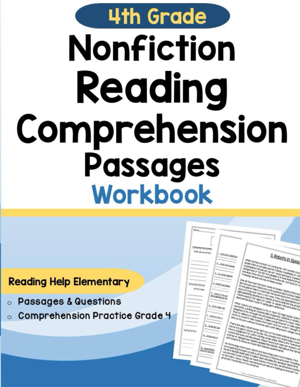 4th Grade Nonfiction Reading Comprehension Passages Workbook: Reading Help Elementary: Passages & Questions: Comprehension Practice Grade 4