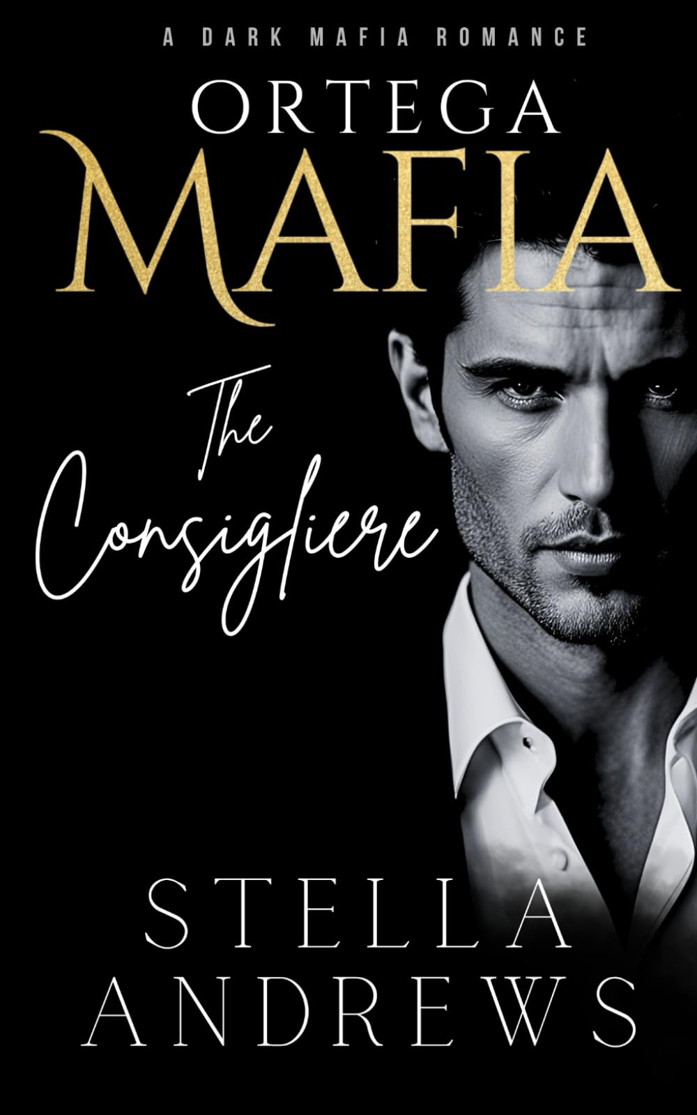 Ortega Mafia – The Consigliere: A Dark Mafia Romance: 2
