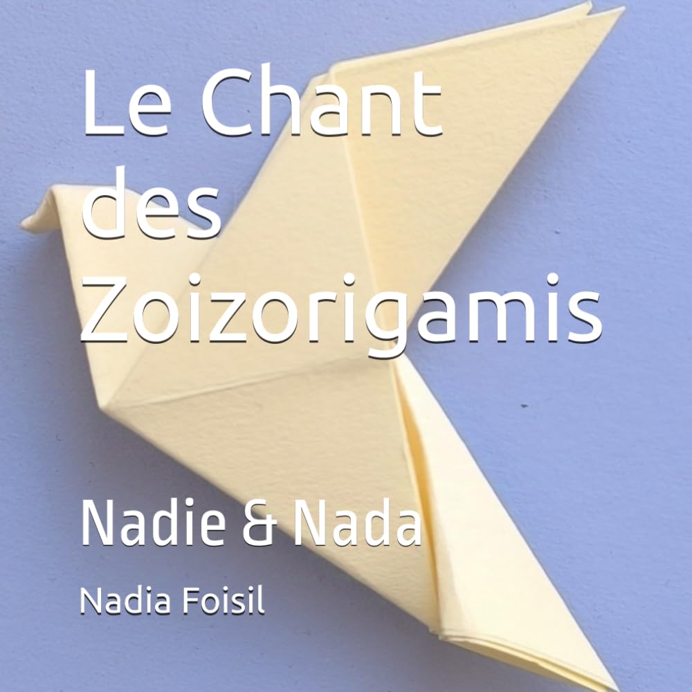 Le Chant des Zoizorigamis: Nadie & Nada