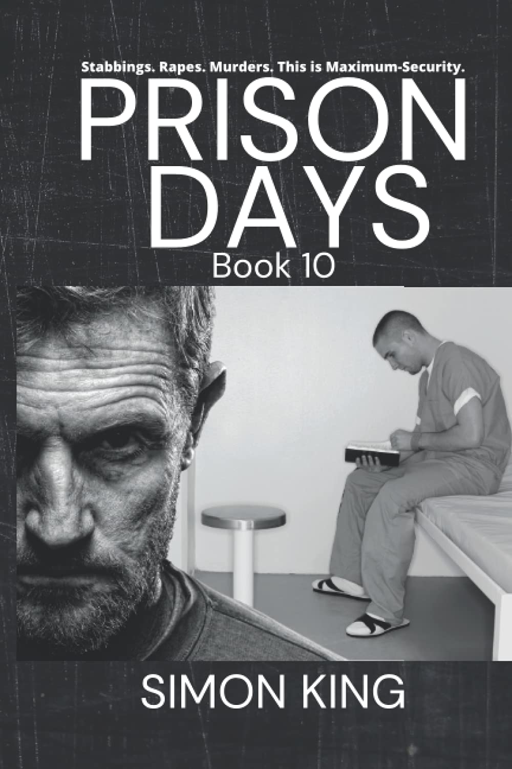 Prison Days Book 10: A True Crime and Prison Biography