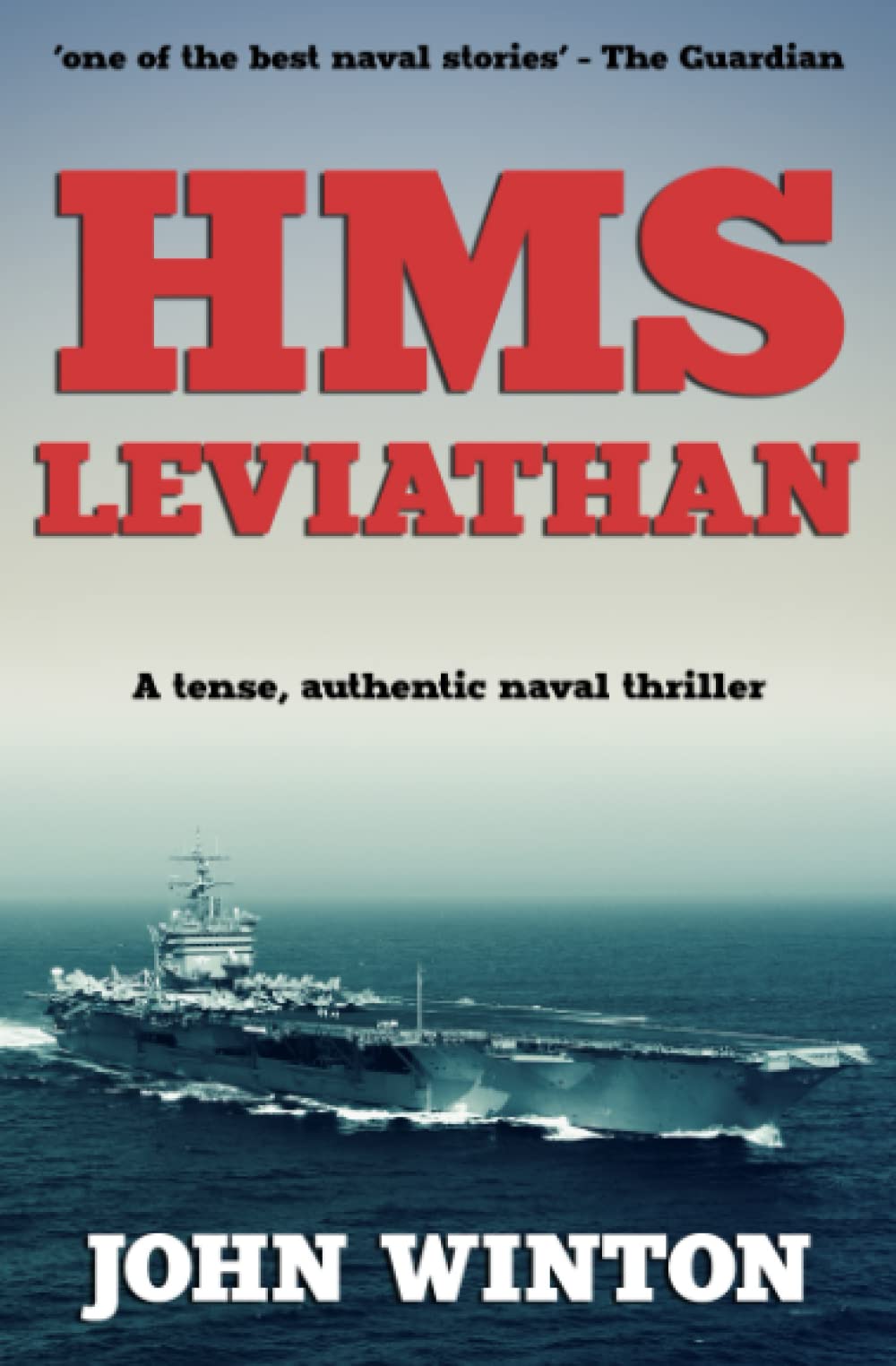 HMS Leviathan: A tense, authentic naval thriller (John Winton Cold War Thrillers)