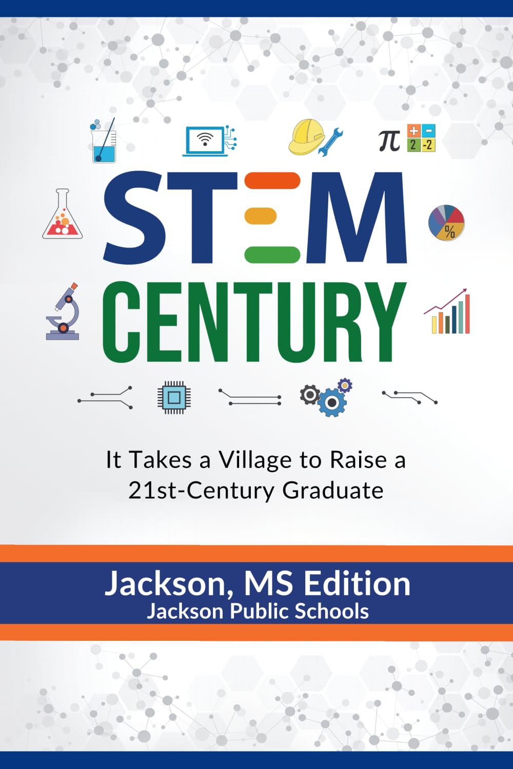 STEM Century: It Takes a Village to Raise a 21st Century Graduate, Jackson, MS Edition
