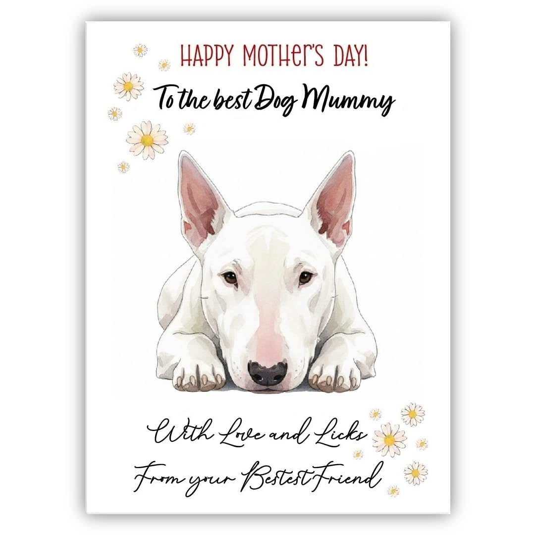 Mother’s Day Dog Card from the Dog – “Happy Mother’s Day” - Many Breeds Available - Pet Mothers Day Card - With Love and Licks (• Bull Terrier white)