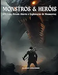Monstros & Heróis - RPG Solo: Mundo Aberto e Exploração de Masmorras