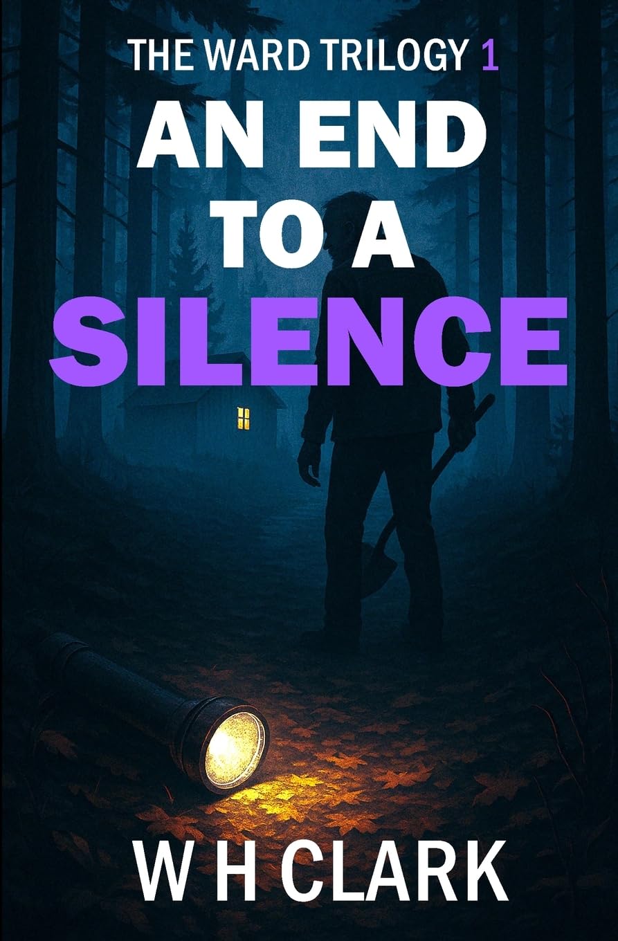 An End to a Silence: Volume 1 (The Ward Trilogy)