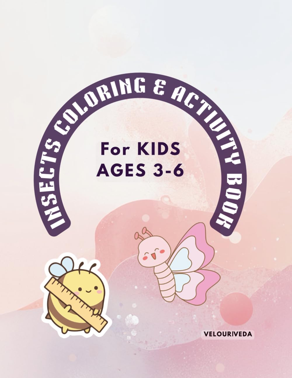 Insects Coloring and Activity Book: Fun Coloring and Activities for Kids