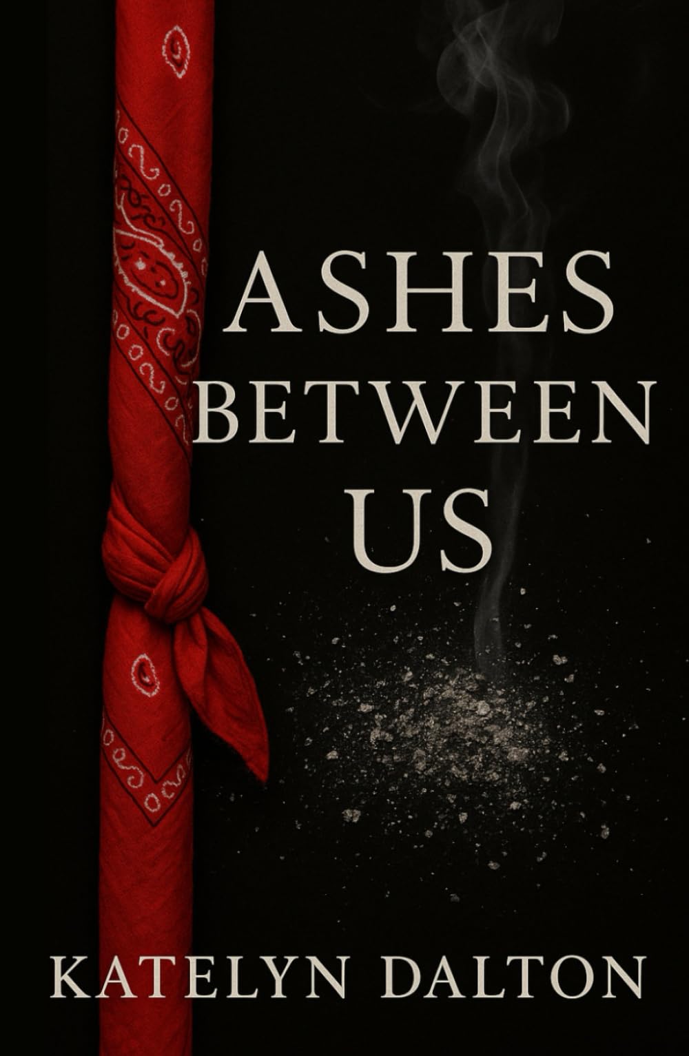 Ashes Between Us (Smoke & Velvet)