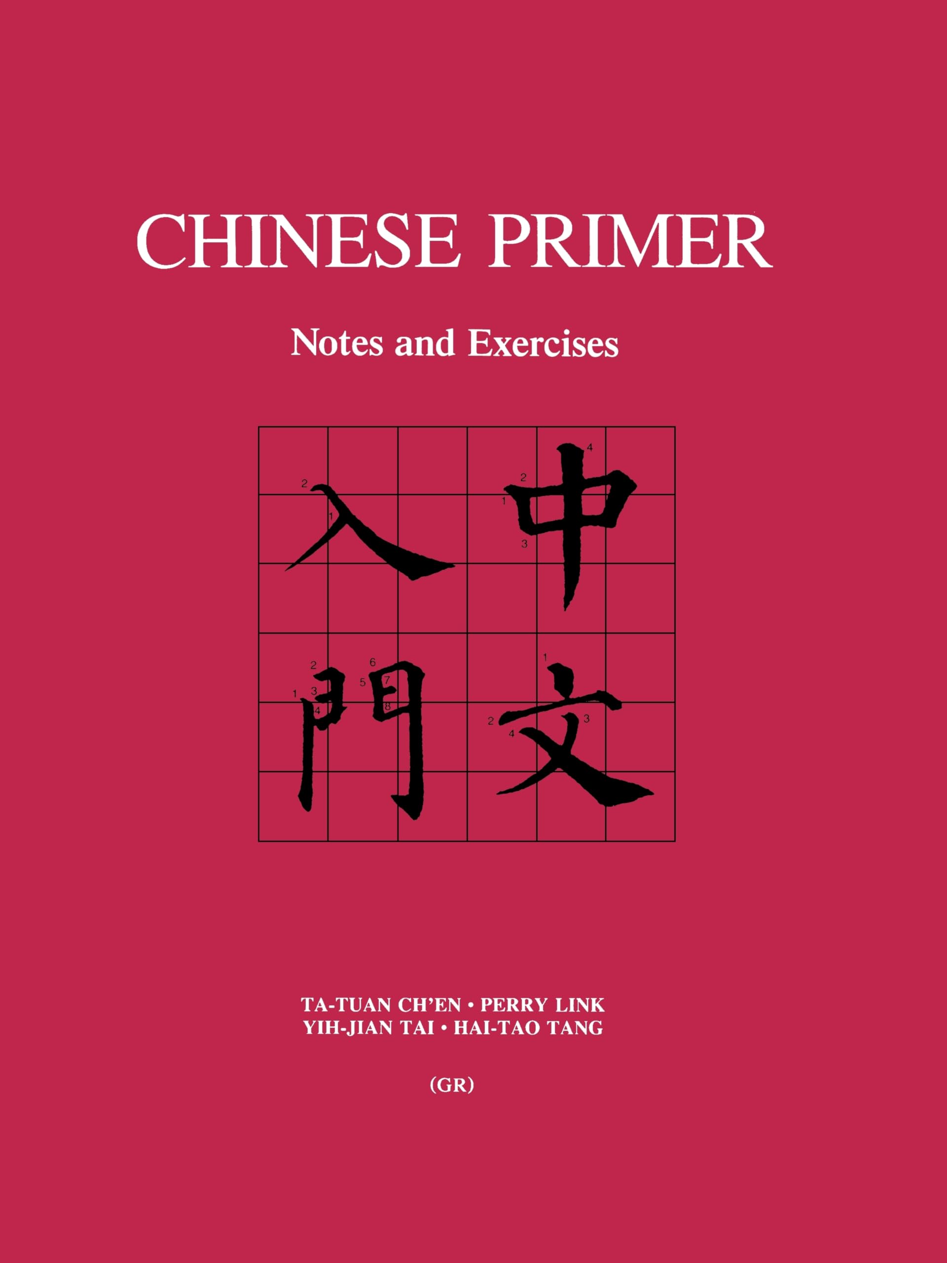 Chinese Primer: Notes and Exercises (GR) (The Princeton Language Program: Modern Chinese)