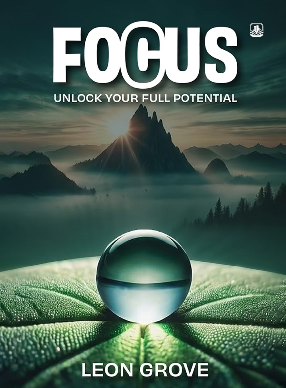 FOCUS: UNLOCK YOUR FULL POTENTIAL