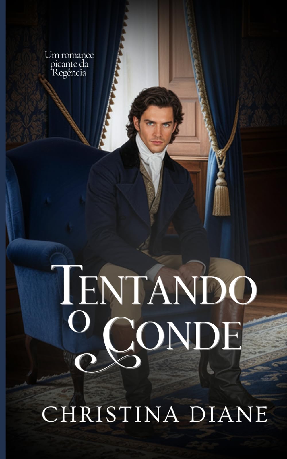 Tentando o Conde: Um romance picante da Regência (Conquistando as Belezas)