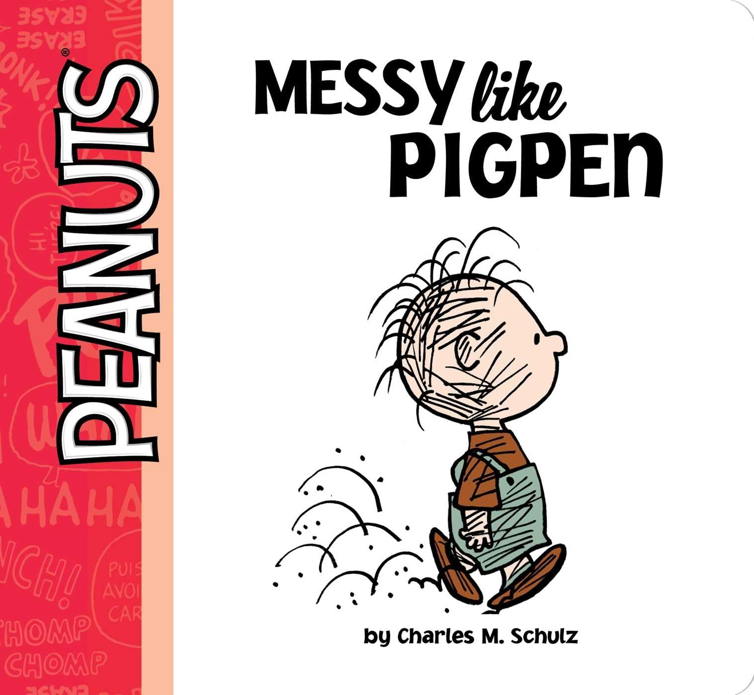 Messy Like Pigpen (Peanuts)