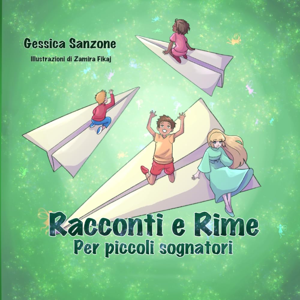 Racconti e Rime per piccoli sognatori: Per piccoli sognatori