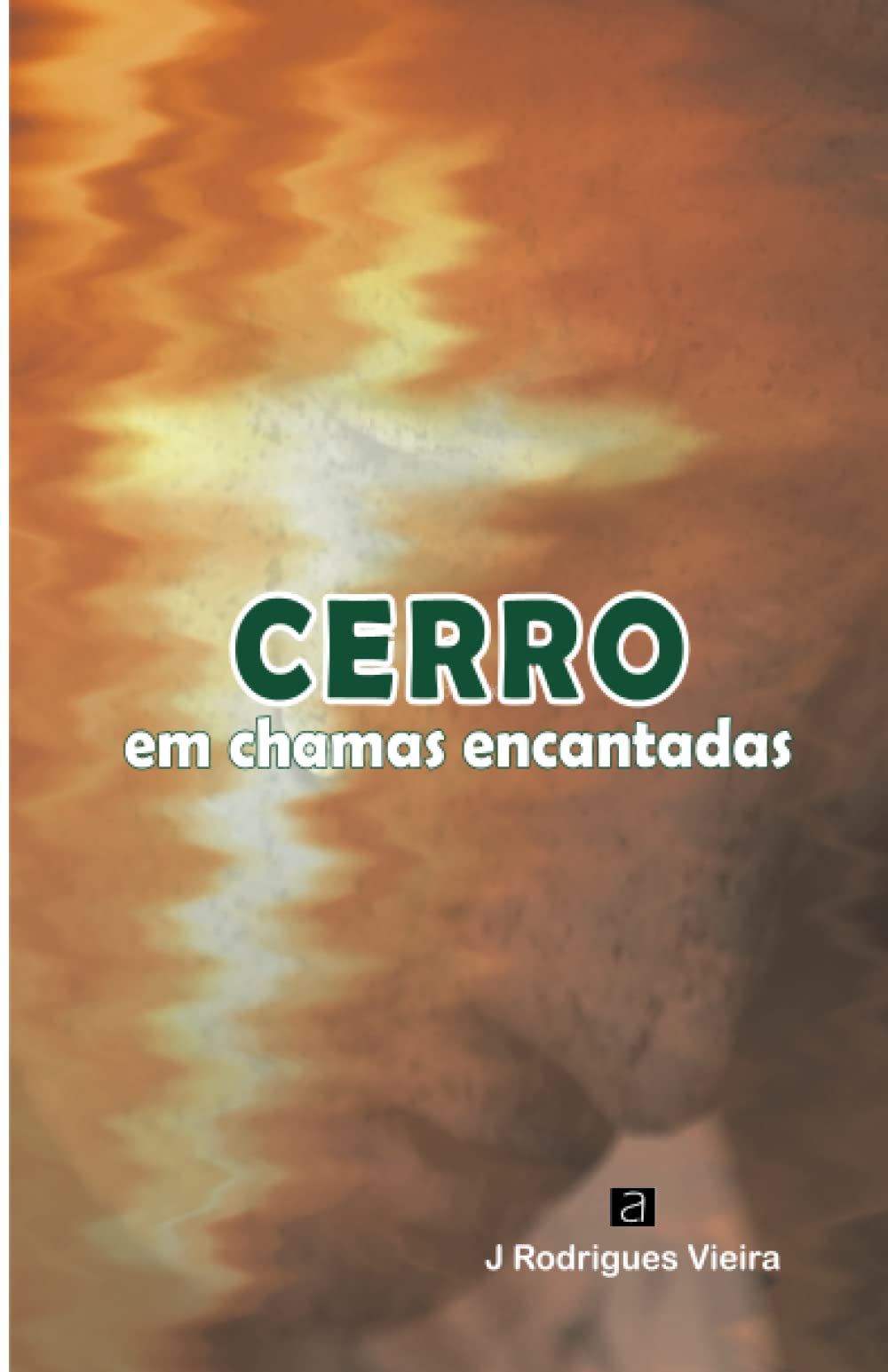 CERRO EM CHAMAS ENCANTADAS (Portuguese Edition)