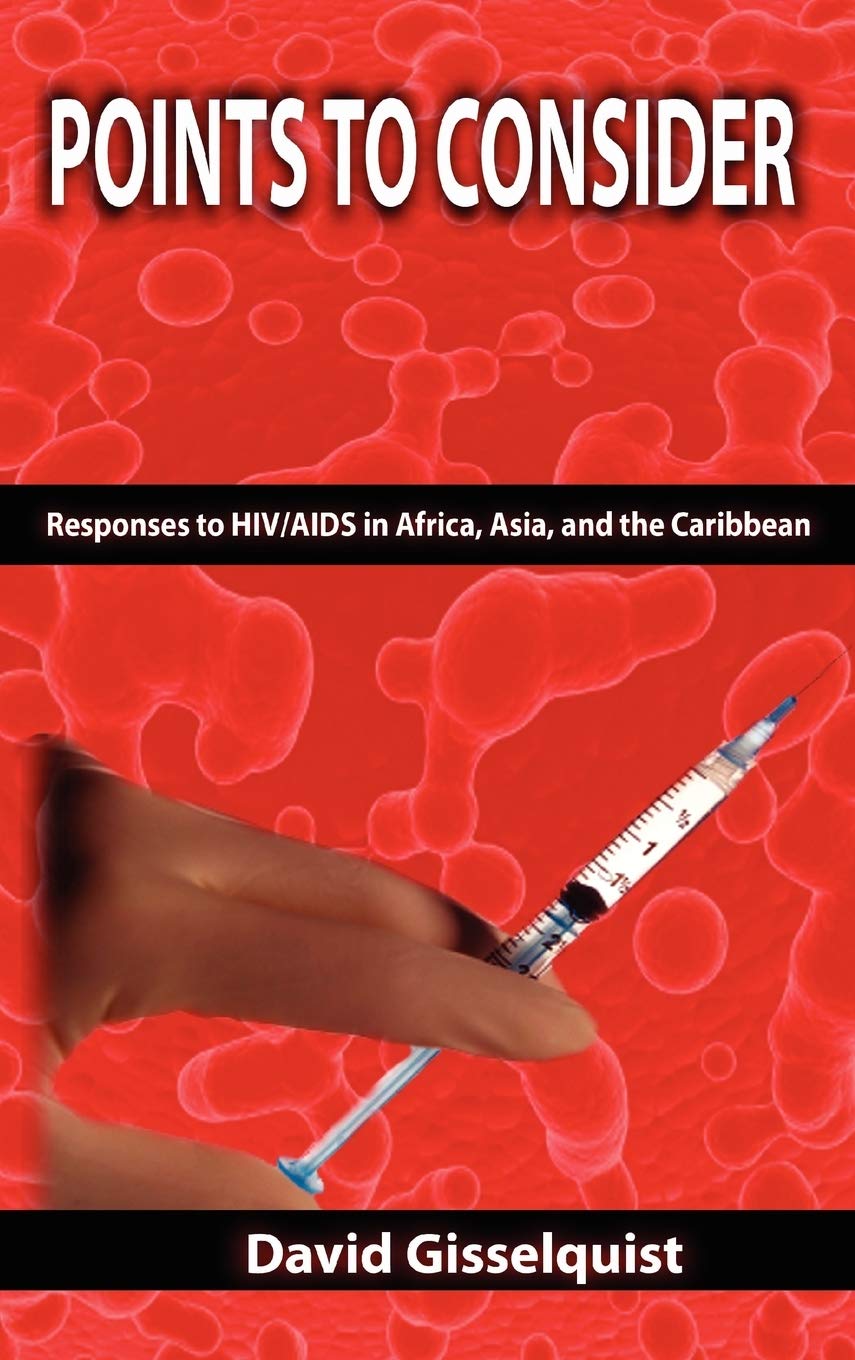 Points to Consider: Responses to HIV/AIDS in Africa,Asia, and the Caribbean