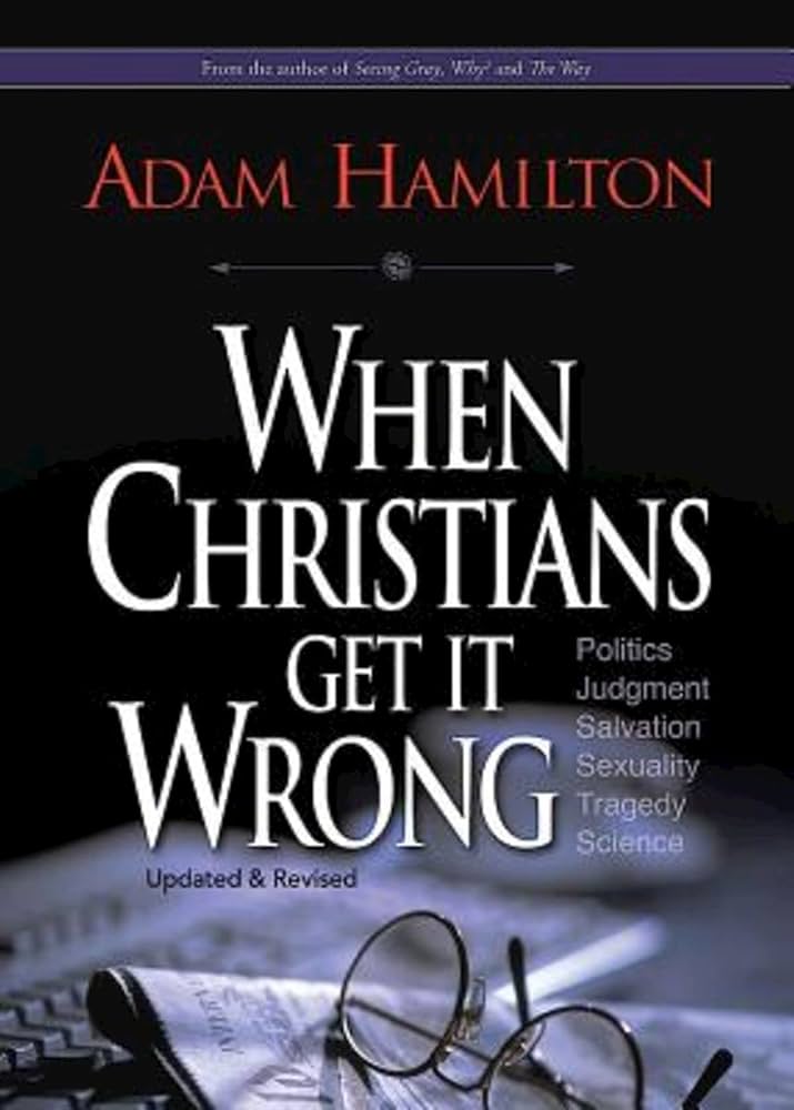 When Christians Get It Wrong (Revised): Hamilton, Adam