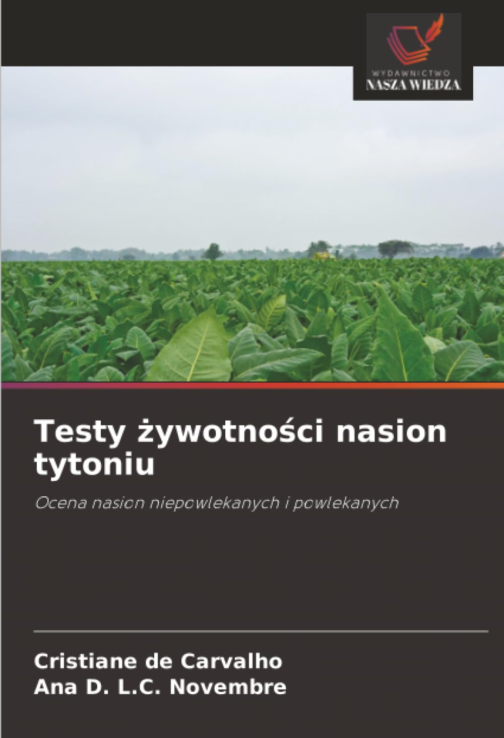 Testy ¿ywotno¿ci nasion tytoniu: Ocena nasion niepowlekanych i powlekanych
