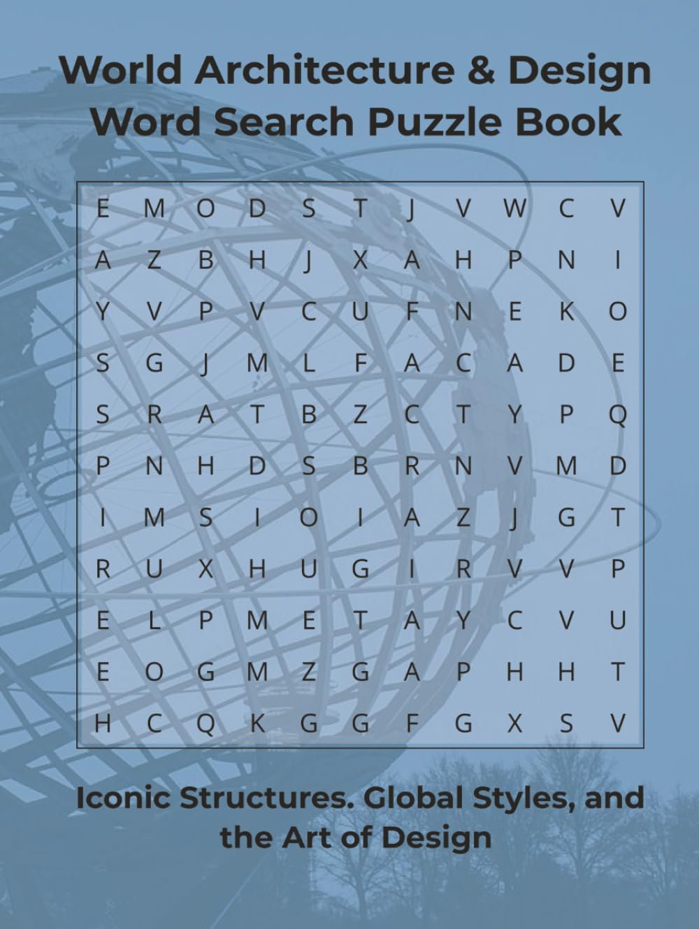 World Architecture and Design Word Search Puzzle Book: Iconic Structures, Global Styles, and the Art of Design (Arts & Culture)