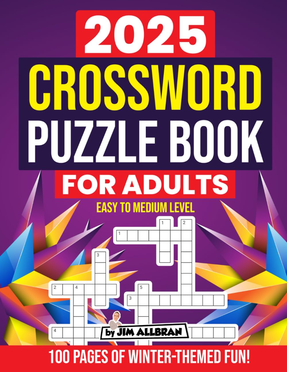 2025 Crossword Puzzle Book for Adults: 100 Crossword Puzzles with Solutions