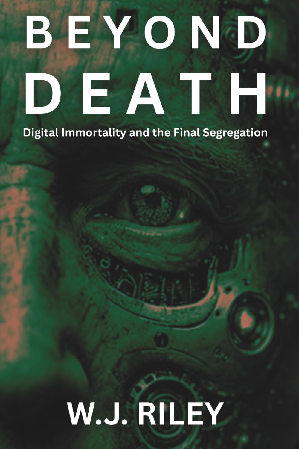 Beyond Death: Digital Immortality and the Final Segregation (The Hybrid Works)