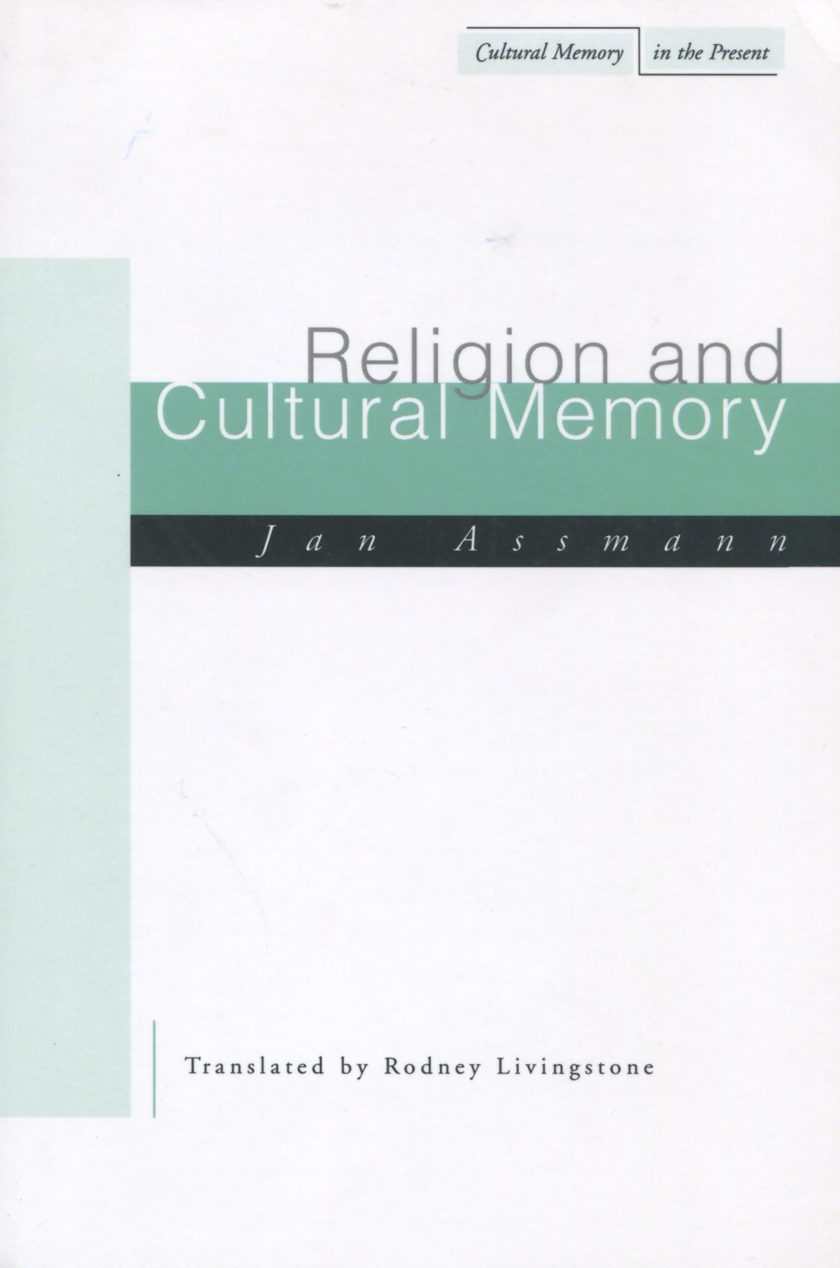 Religion and Cultural Memory: Ten Studies (Cultural Memory of th