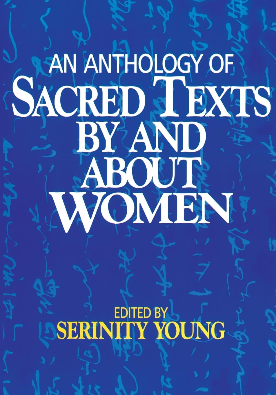An Anthology of Sacred Texts By and About Women