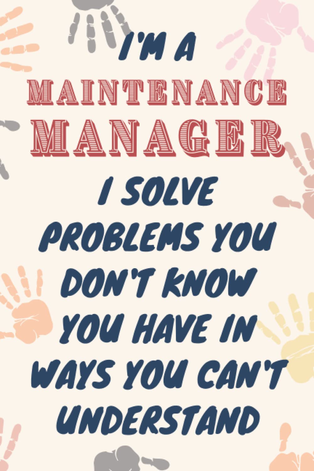 Maintenance Manager Gifts: Blank Lined Journal Notebook, an Appreciation Thank You and Funny Gift for Maintenance Managers