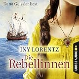 Die Rebellinnen - Iny Lorentz