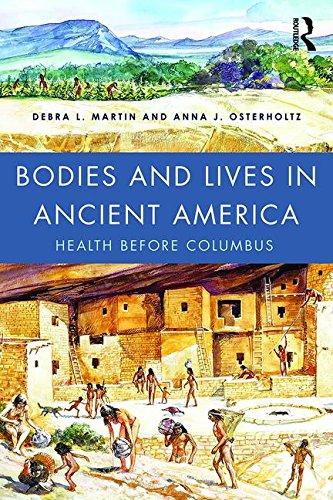 Bodies and Lives in Ancient America: Health Before Columbus