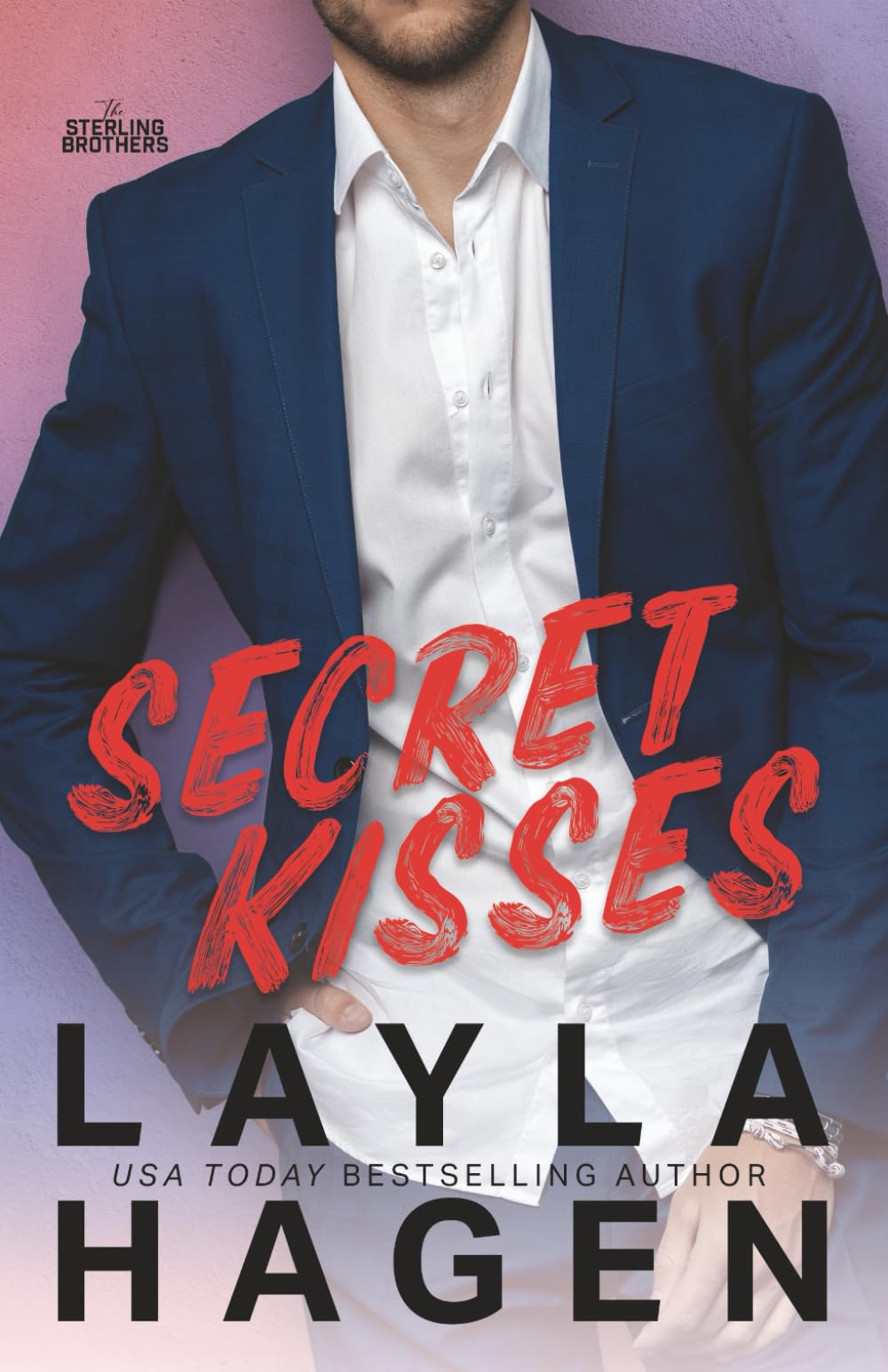 Secret Kisses: 3 (The Sterling Brothers)