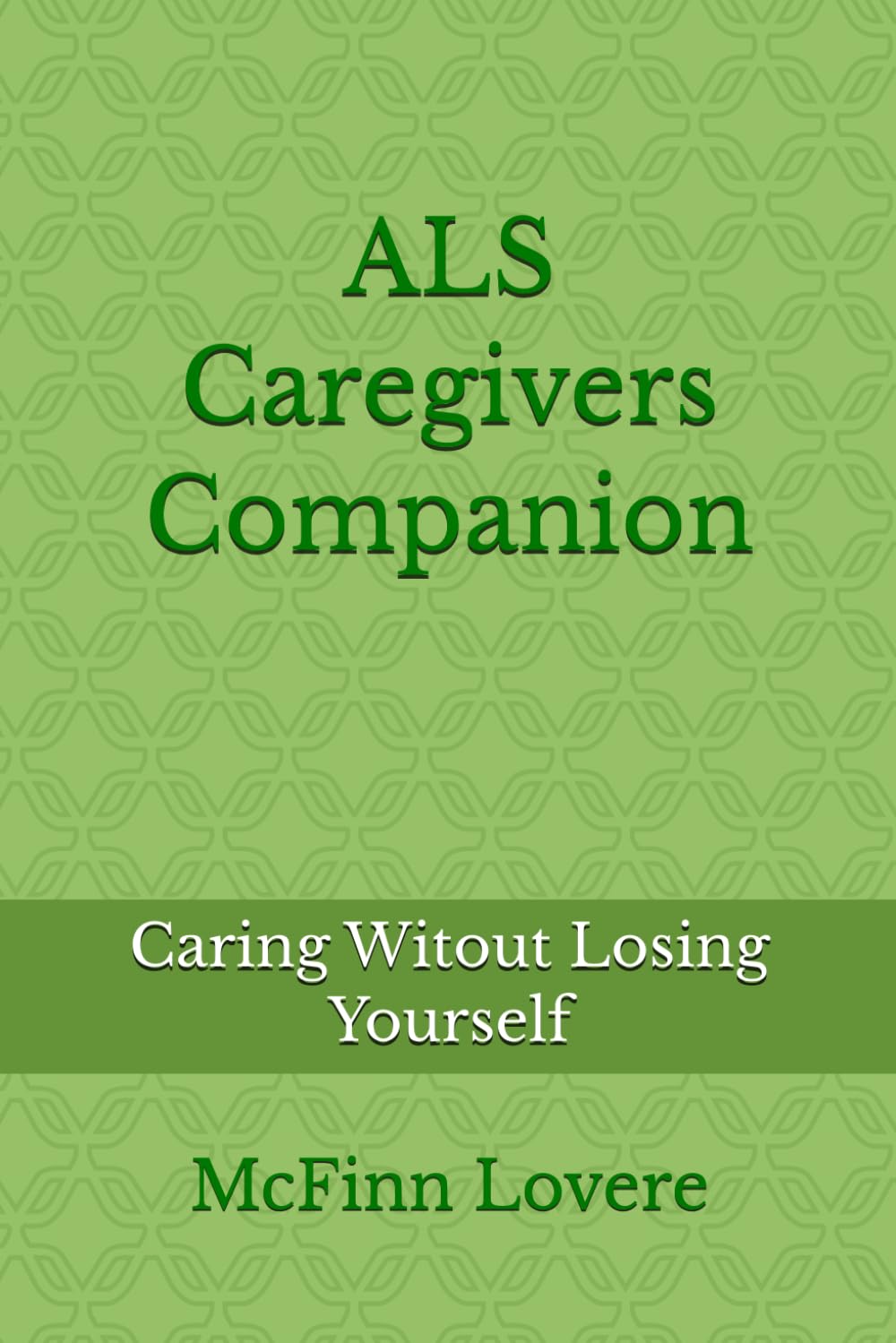 ALS Caregiver's Companion: Care With Dignity