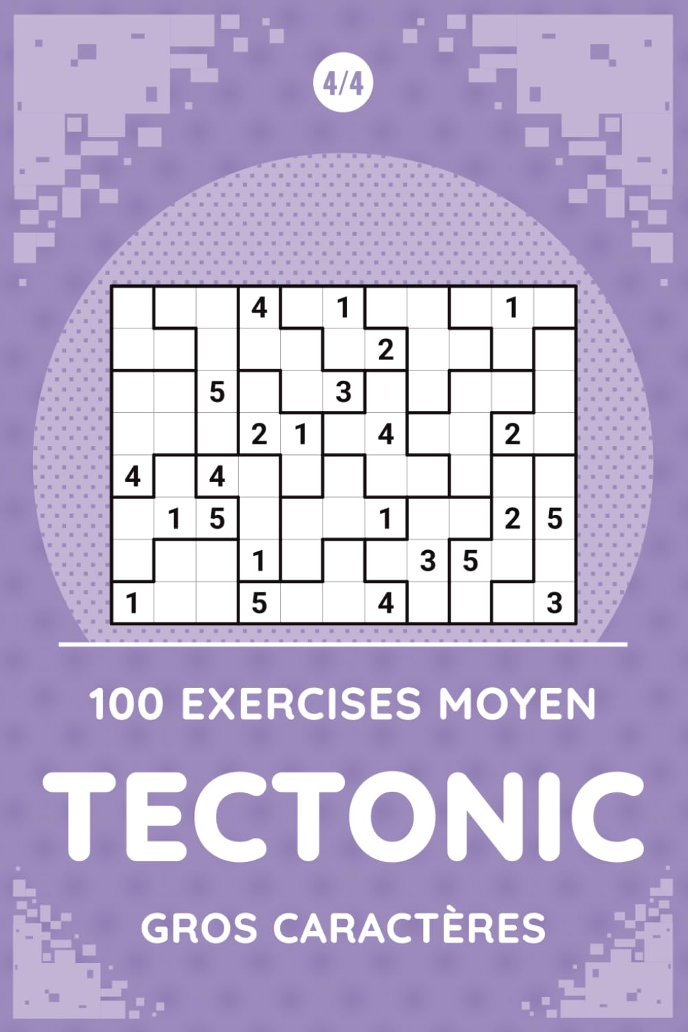 Tectonic Moyen Gros Caractères 4/4: 100 exercices de logique visuelle intermédiaires avec solutions incluses