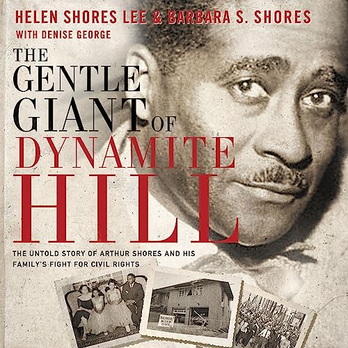 Gentle Giant of Dynamite Hill - Helen Shores Lee, Barbara S. Shores, Denise George episode artwork